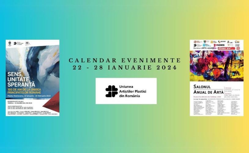 Uniunea Artiștilor Plastici din România recomandă noile evenimente vizuale care vor debuta în săptămâna 22 – 28 ianuarie 2024