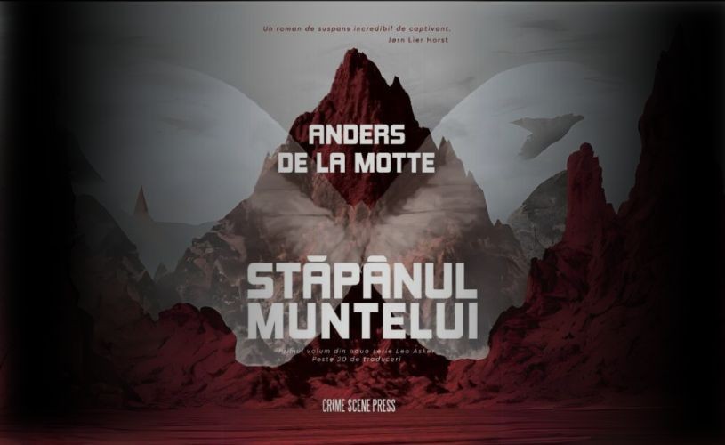 Crime Scene Press vă propune o lectură perfectă pentru luna februarie: romanul Stăpânul Muntelui