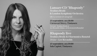 Celebra interpretă Teodora Brody prezintă la Timișoara „Rhapsody” – un album compus din aranjamente vocale în premieră mondială ale unor piese-reper din muzica clasică orchestrală