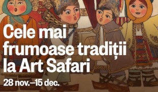 Art Safari vă invită la „Cele mai frumoase obiceiuri” de Crăciun