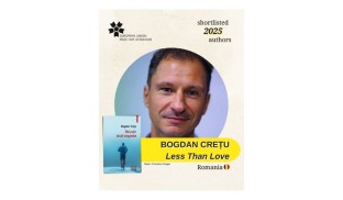 „Mai puțin decât dragostea” de Bogdan Crețu, nominalizarea României la Premiul Uniunii Europene pentru Literatură