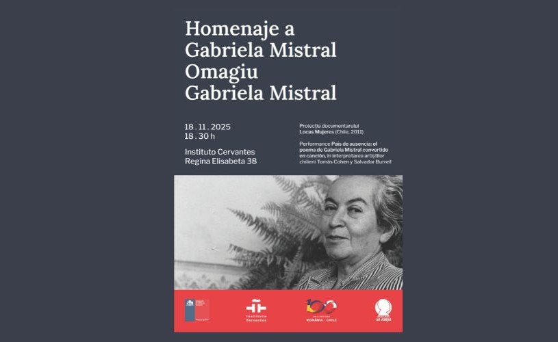 Omagiu Gabriela Mistral la 80 de ani de la decernarea Premiului Nobel pentru Literatură