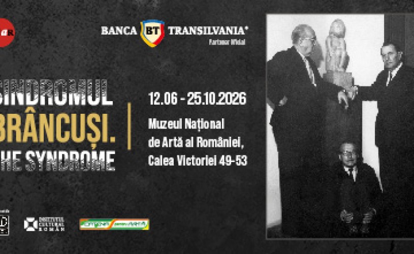 „Muzeul Muzeelor” și „Brâncuși. Sindromul”, două expoziții-eveniment la Muzeul Național de Artă al României