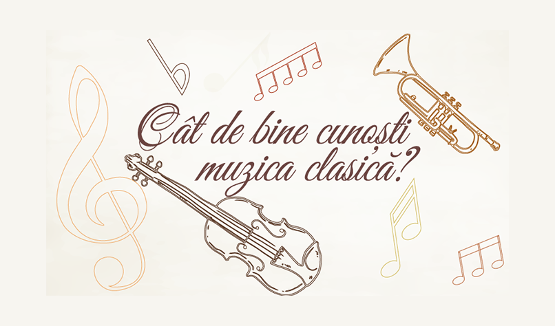 Cât de bine cunoşti muzica clasică?